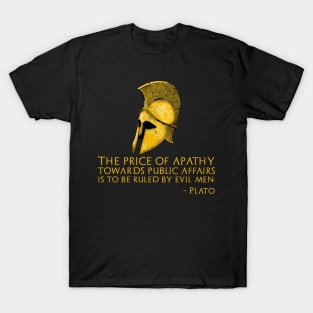 Ancient Greek Political Philosophy - Plato Quote On Apathy T-Shirt